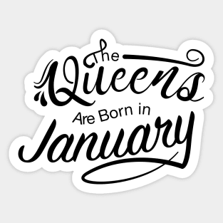 The Queens are born in January Sticker